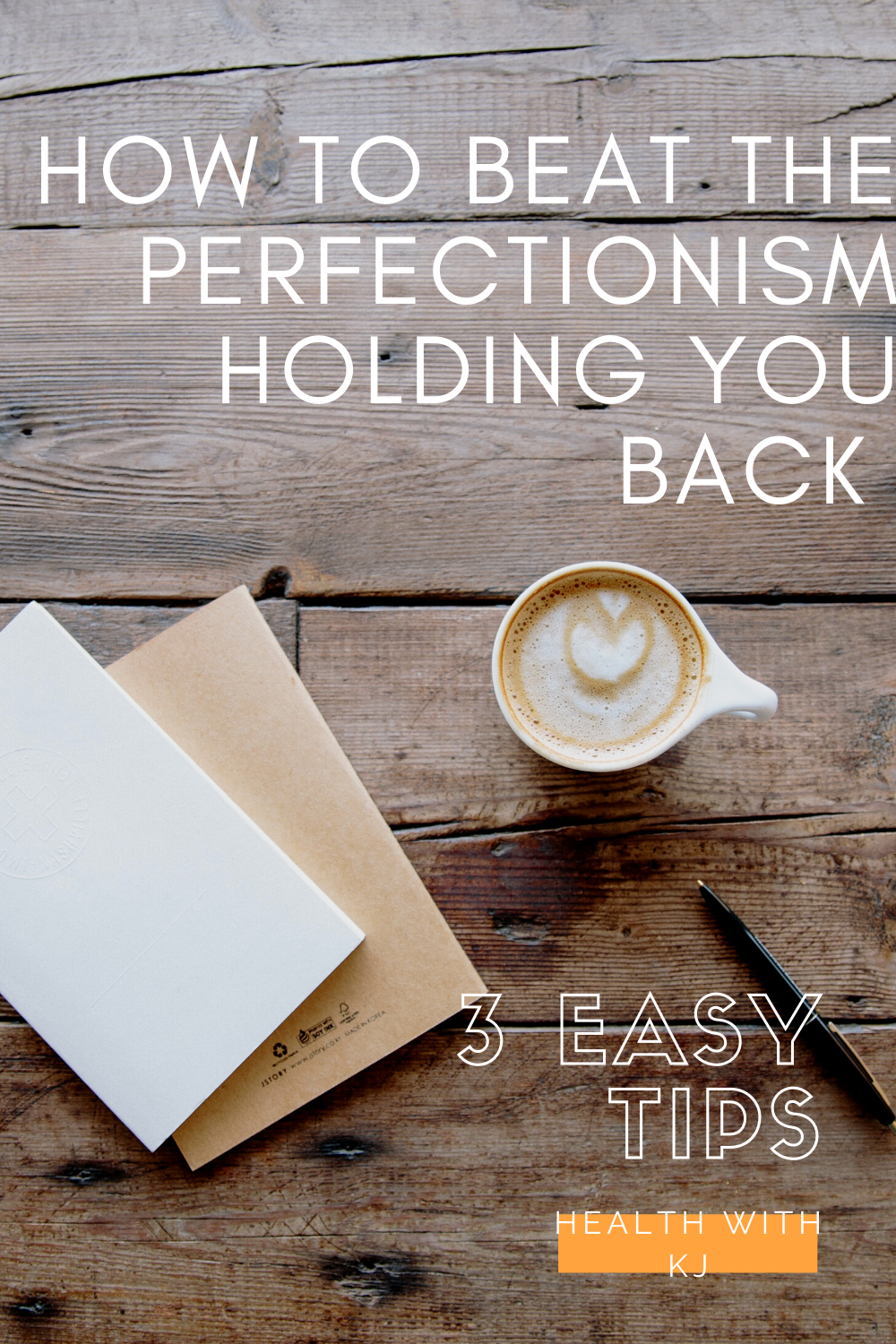 How To Beat The Perfectionism Holding You Back - 3 Tips - Health With KJ